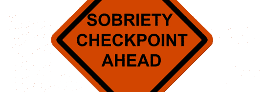 What Should You Do At A Sobriety Checkpoint?